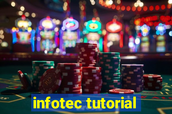 infotec tutorial